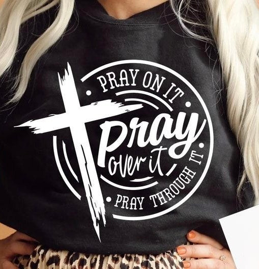 Pray On It T-Shirts