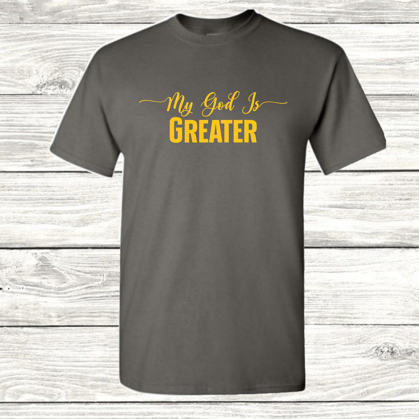 My God is Greater T-Shirt