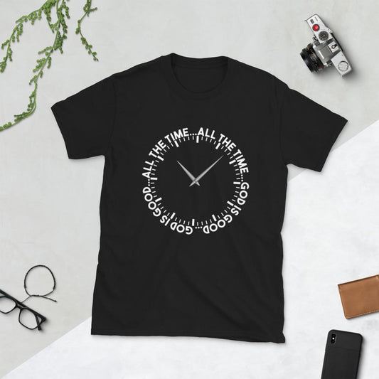 "God is Good all the Time" T-Shirt