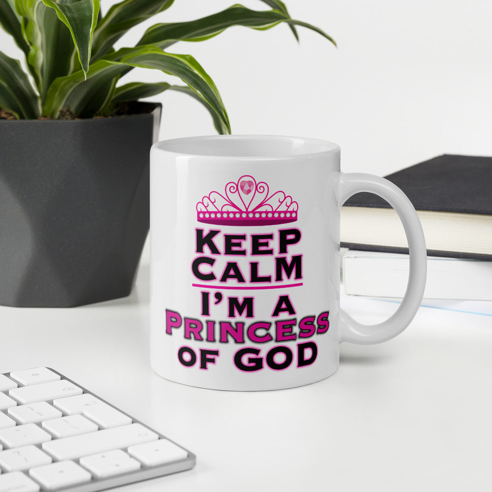 Keep Calm I'm a Princess of God 11oz Mug