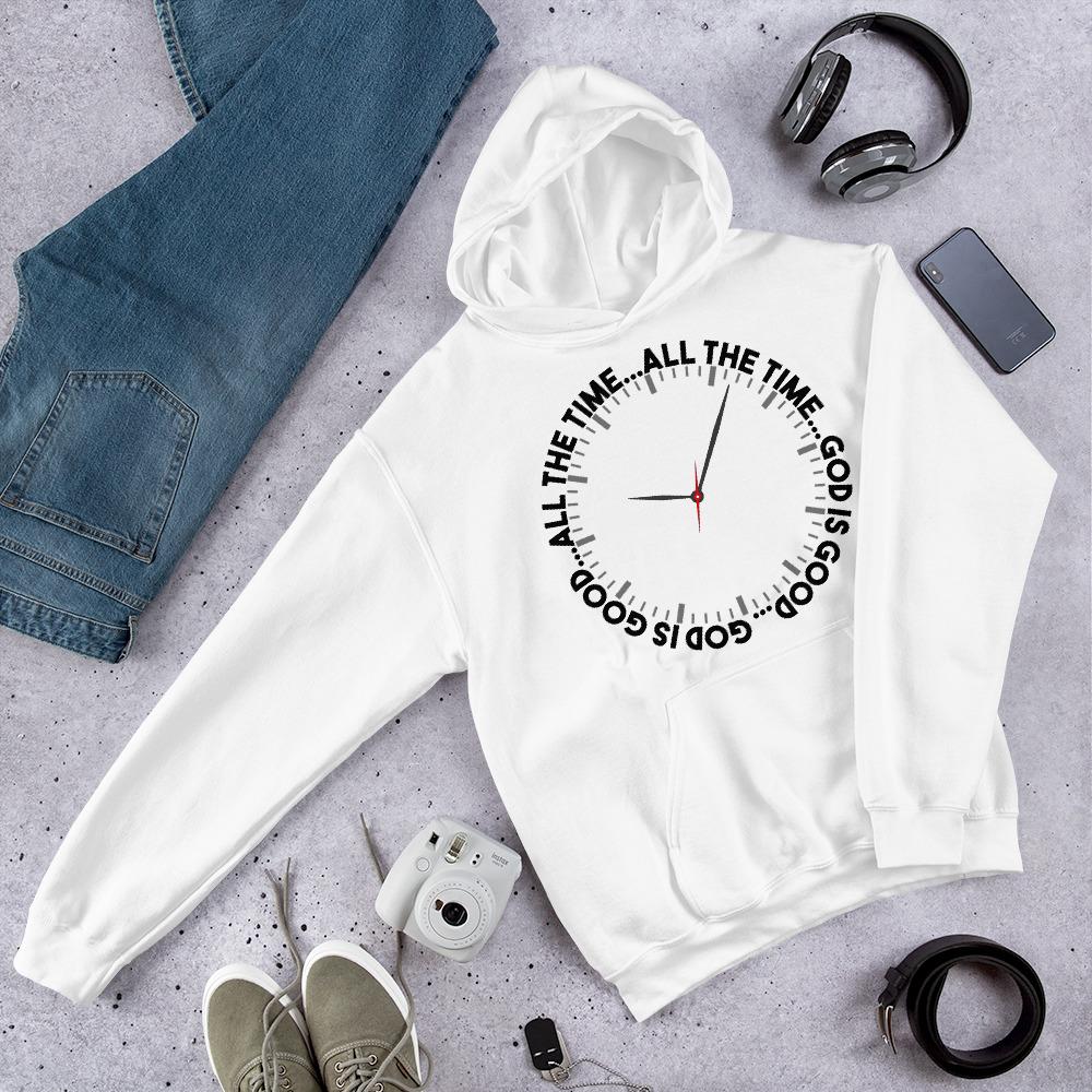 "God is Good all the Time" Hoodie