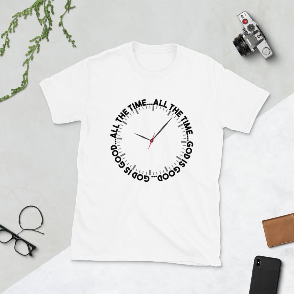"God is Good all the Time" T-Shirt